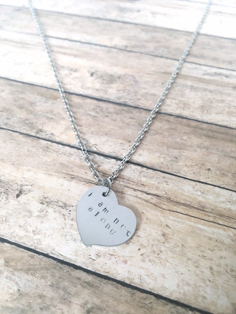 I am not alone hand stamped affirmation necklace